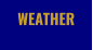 WEATHER